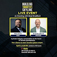 Building Toronto's Skyline: An Evening with Brad Bradford | VIALE