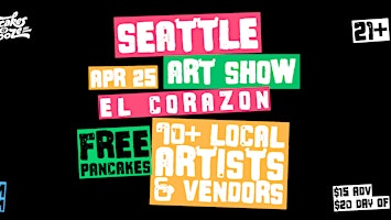 The Seattle Pancakes & Booze Art Show (Vendor & Artist Reservations Only) | El Corazon