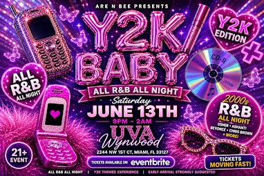 ARE N BEE: Y2K BABY — All R&B All Night (Miami Y2K Edition) | Uva Wynwood