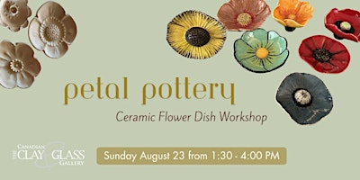Petal Pottery: Ceramic Flower Dish Workshop | Canadian Clay and Glass Gallery