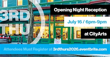 3rd Thursday Opening Night Reception - July 2026 | CityArts