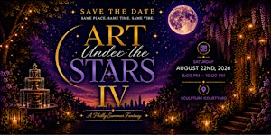 Art Under the Stars IV: Philly Summer Fantasy | The Sculpture Courtyard
