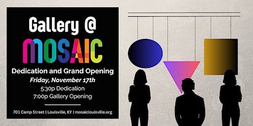 Gallery @ Mosaic Dedication and Grand Opening | 701 Camp St