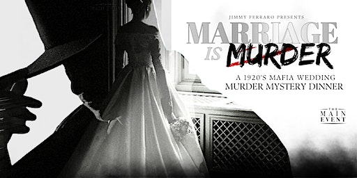 Marriage is Murder - Murder Mystery Dinner @ The Main Event | The Main Event, South Main Street, Hendersonville, NC, USA
