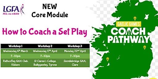 How to Coach a Set Play Core Module - Rathcoffey GAA Club, Kildare | Rathcoffey GAA