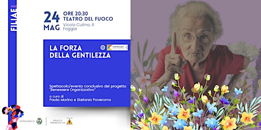 La Forza della Gentilezza | Teatro del Fuoco