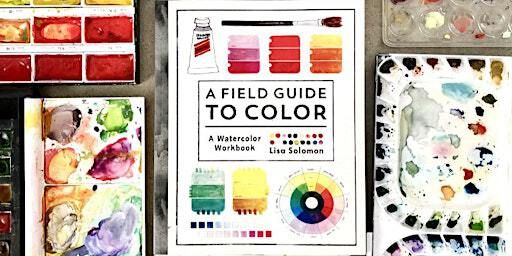 A Field Guide To Color Workshop with Lisa Solomon | ARCH Art Supplies