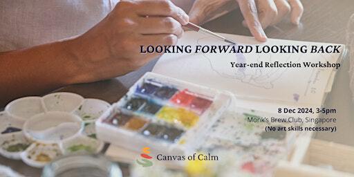 Looking Forward Looking Back: Year-end Reflective Art Journalling | Monk's Brew Club
