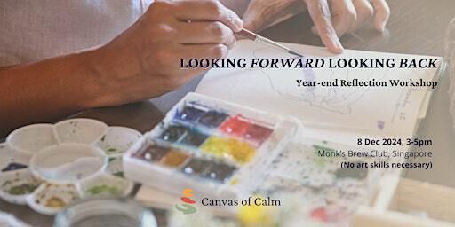 Looking Forward Looking Back: Year-end Reflective Art Journalling | Monk's Brew Club