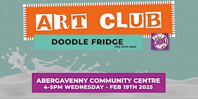 ART CLUB Primary+ [DOODLE FRIDGE] | Abergavenny Community Centre