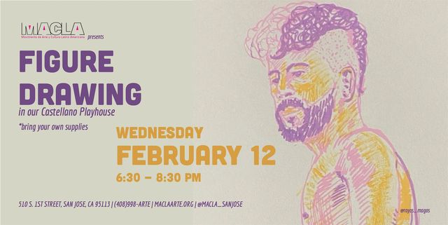 Figure Drawing hosted by MACLA | MACLA/Movimiento de Arte y Cultura Latino Americana