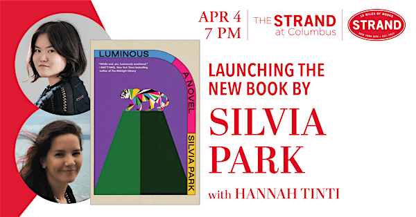 Silvia Park + Hannah Tinti: Luminous | The Strand