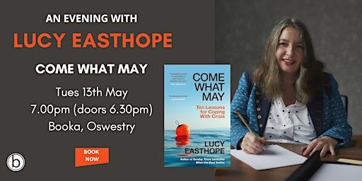 Come What May - An Evening with Lucy Easthope | Booka