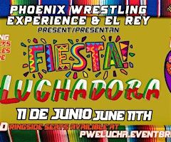 PWE & El Rey Present: Fiesta Luchadora | Taqueria Y Carniceria El Rey