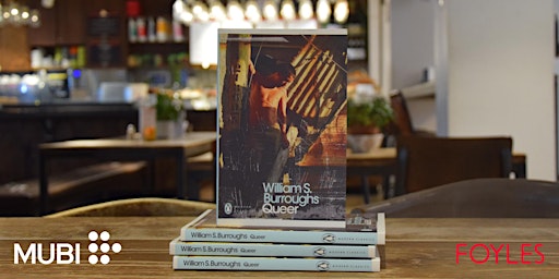 MUBI x Foyles Book Club: Burroughs’ Queer | Foyles
