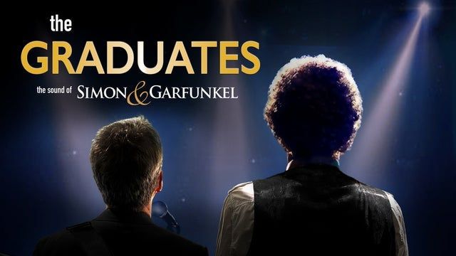 The Graduates: The Sound of Simon & Garfunkel 2025 (Thousand Oaks) | Fred Kavli Theatre- B of A Performing Arts Center,Thousand Oaks