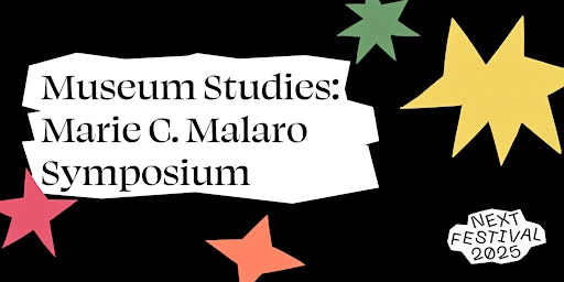 Museum Studies: Marie C. Malaro Symposium | Flagg Building, Corcoran School for the Arts and Design, George Washington University, Please use New York Avenue Door