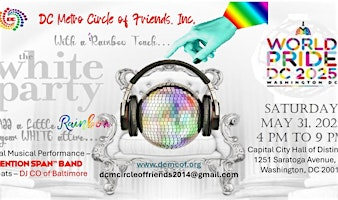 WORLD PRIDE DC 2025 - WHITE PARTY with a RAINBOW TOUCH | Capital City - Hall of Distinction