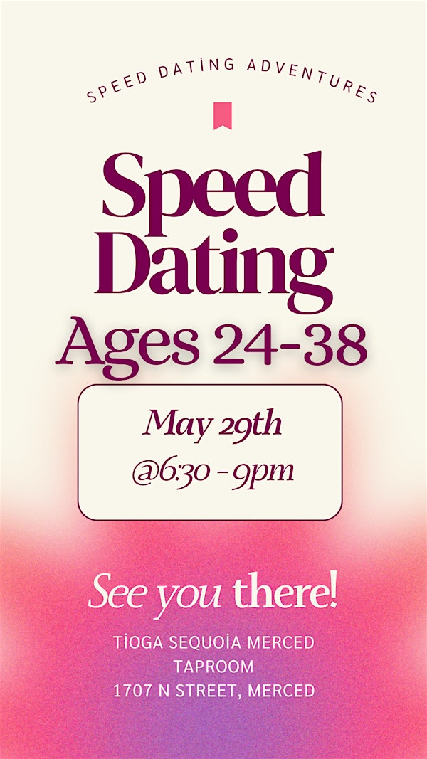 Merced Traditional Speed Dating - AGES (24-38) | Tioga Sequoia Merced Taproom