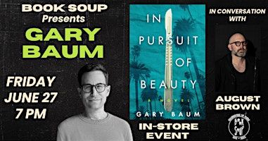 Gary Baum, with August Brown, discusses & signs In Pursuit of Beauty | Book Soup