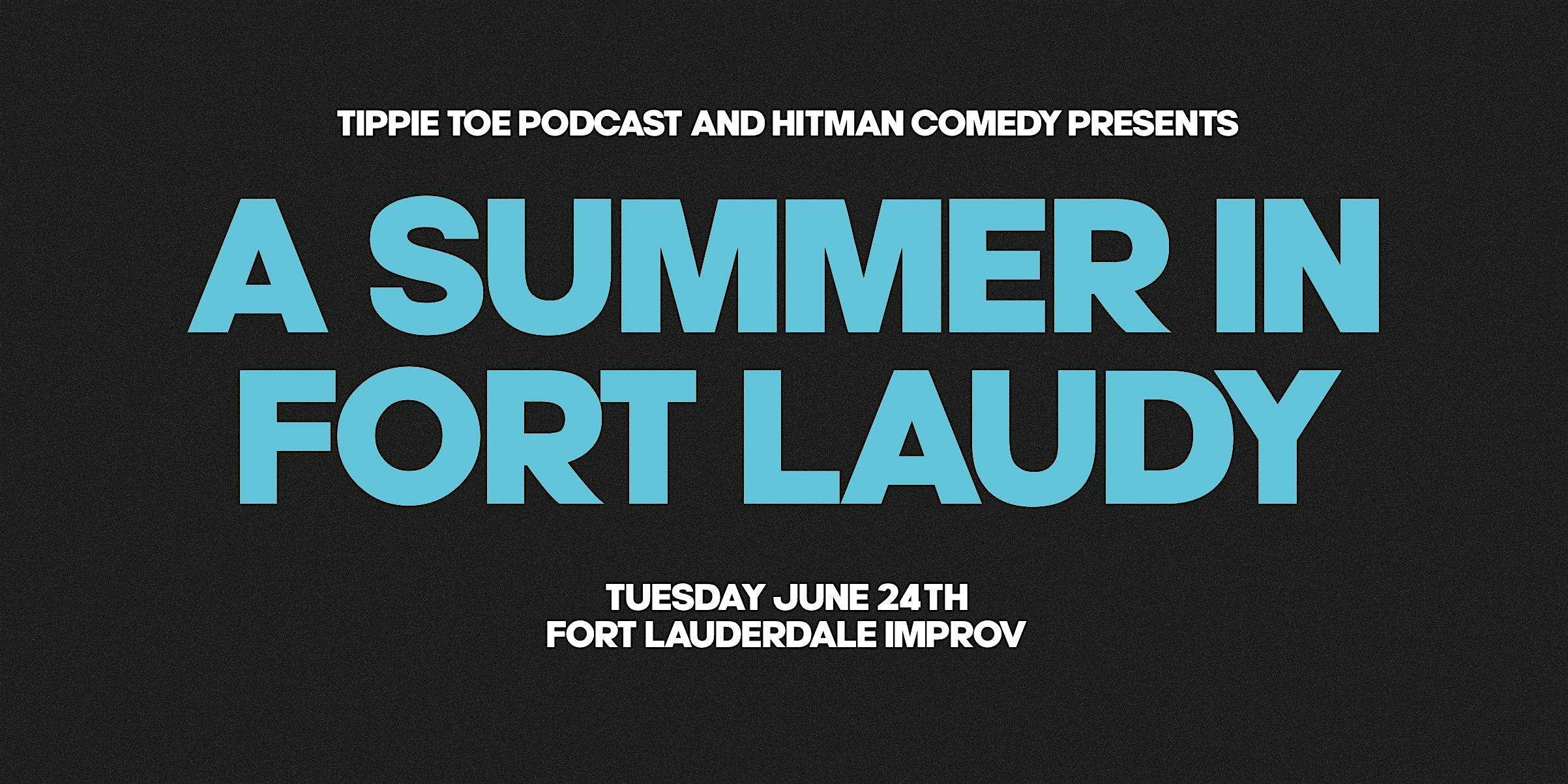A Summer in Fort Laudy at Fort Luderdale Improv | Dania Improv