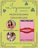 Helen Schulman: FOOLS FOR LOVE (with Marion Winik) | The Ivy Bookshop - Back Patio