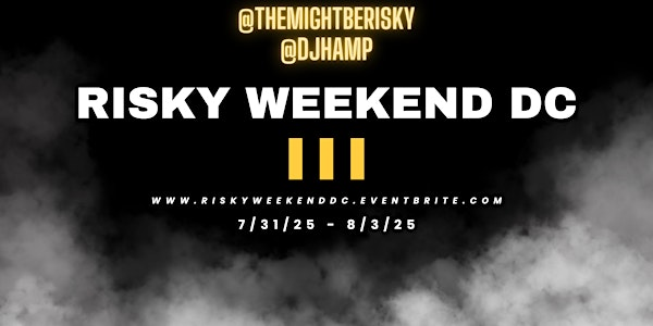 RISKY WEEKEND DC! Blackout Party III, Brunch Karaoke, IN person live Show! | H Street Corridor