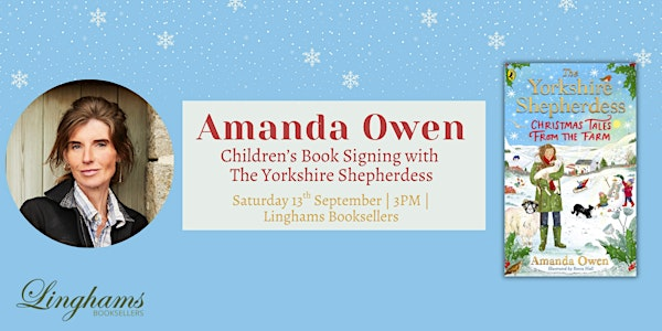 Children’s Book Signing with Amanda Owen AKA The Yorkshire Shepherdess | Linghams Booksellers