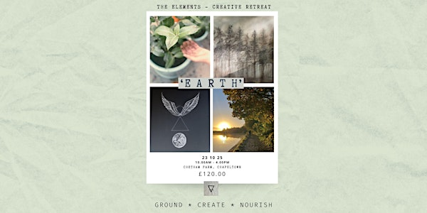 EARTH Creative Day Retreat | Chetham Farm retreat