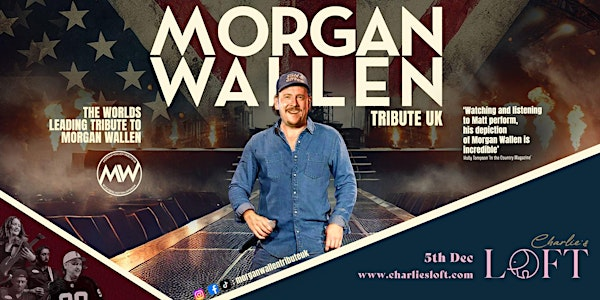 Morgan Wallen UK | Charlies Loft