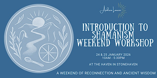 Introduction to Shamanism - Weekend Workshop | The Haven