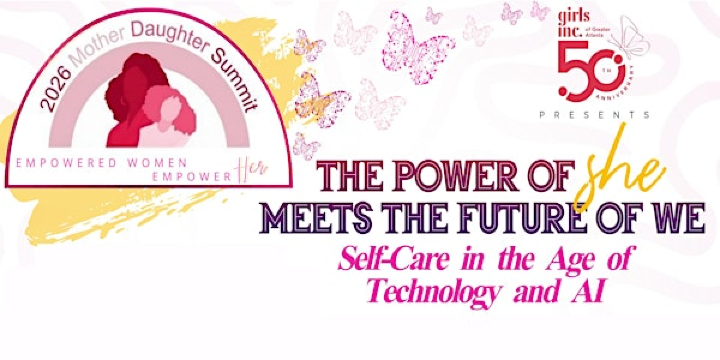 2026 Mother–Daughter Summit: “The Power of Me Meets the Future of We” | Kennesaw State Univer Kennesaw State University Marietta Event Center
