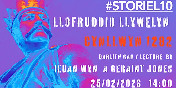 LLOFRUDDIO LLYWELYN CYNLLWYN 1282: Darlith gan  Ieuan Wyn a Geraint Jones | STORIEL