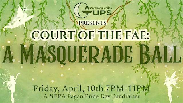 Court of Fae: A Masquerade Ball & NEPA Pagan Pride Day Fundraiser | Unitarian Universalist Congregation of Wyoming Valley