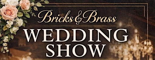 Bricks & Brass Wedding Show | Bricks & Brass