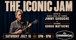THE ICONIC JAM - HOSTED BY JIMMY GUIBOCHE FEAT. GORDIE MATTHEWS | The Commercial - Blues On Whyte