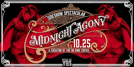 MIDNIGHT AGONY · Sideshow Spectacular | House of Yes