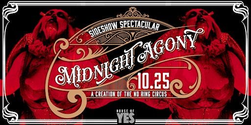 MIDNIGHT AGONY · Sideshow Spectacular | House of Yes