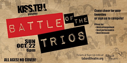 Battle of the Trios! | Tabard Theatre, North San Pedro Street, San Jose, CA, USA