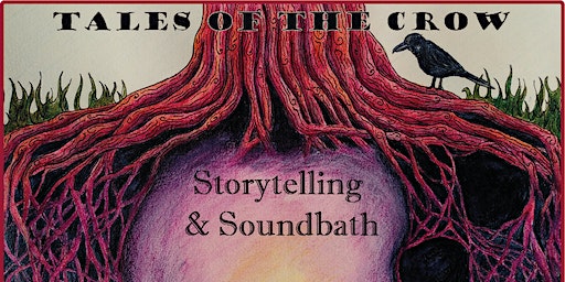 Tales of the Crow: Storytelling & Soundbath | St Benedict's Church