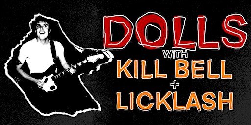 DOLLS w/ KILL BELL + LICKLASH @ NIGHTHAWKS | Nighthawks