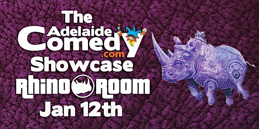 The Adelaide Comedy Showcase Jan 12th 2024 | Rhino Room