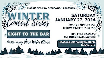 Morris B & R - Winter Concert Series at South Farms with Eight to the Bar! | South Farms, Higbie Road, Morris, CT, USA
