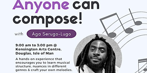 Anyone Can Compose! | Kensington Arts