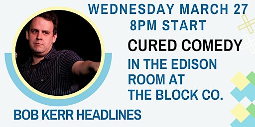 Cured Comedy in the Edison Room at the Block Co. | The Block Co