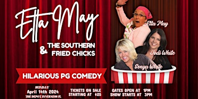 Etta May and the Southern Fried Chicks Comedy Show | The Depot, North Apopka Avenue, Inverness, FL, USA