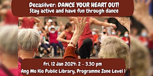 Decasilver: Dance Your Heart Out! | Ang Mo Kio Public Library - Programme Zone