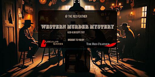 Western Murder Mystery Event | The Red Feather