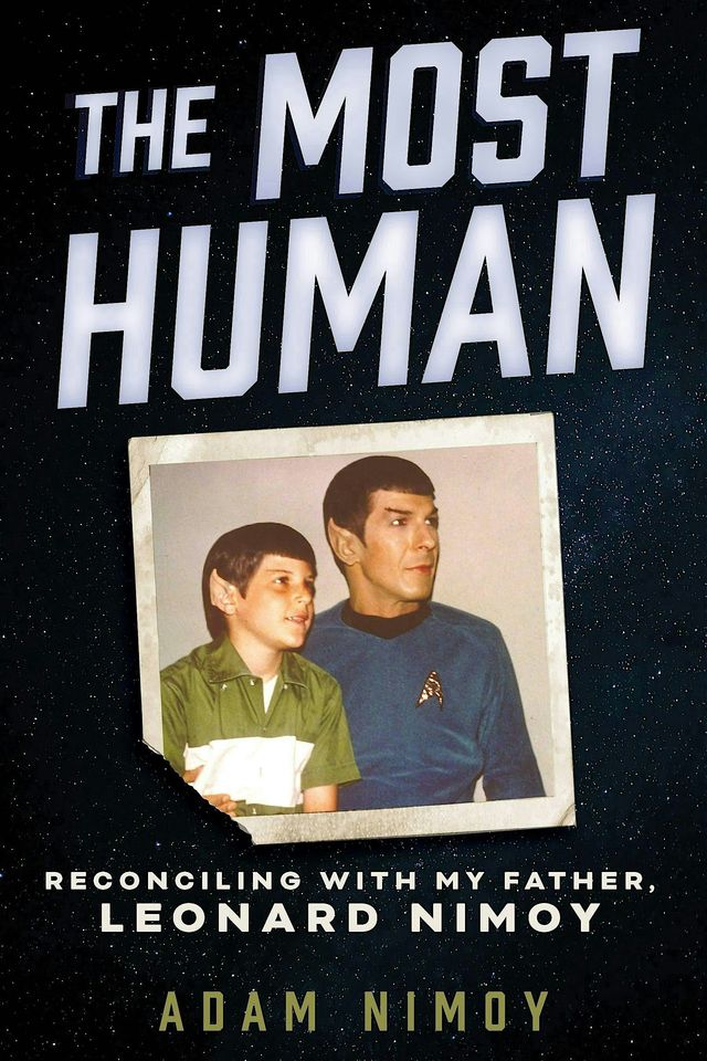 The Most Human: Reconciling with My Father, Leonard Nimoy with Adam Nimoy | Pasadena Museum of History