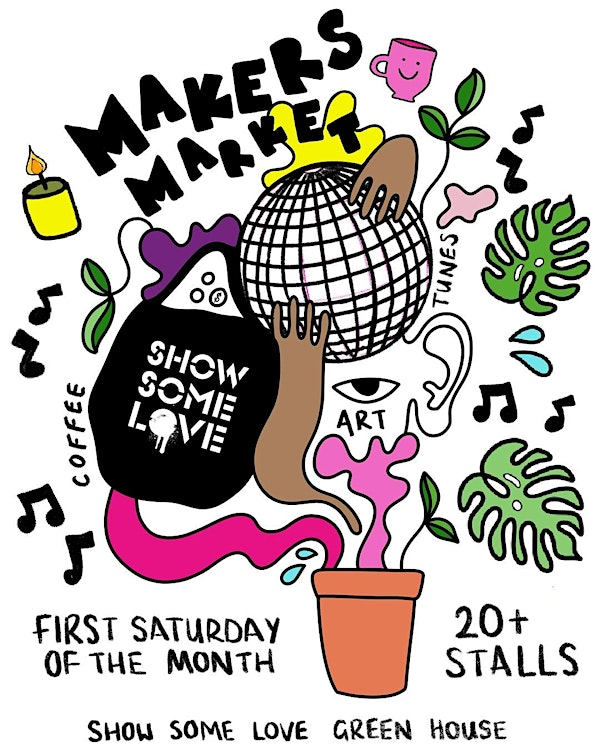 Show Some Love Creators Market | SHOW SOME LOVE - GREEN HOUSE (Another World Belfast)